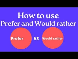 گرامر Prefer و Would Rather