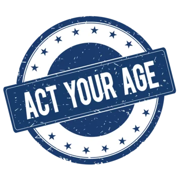 act your age