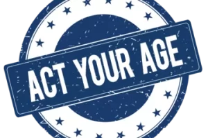 act your age